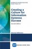 Creating a Culture for Information Systems Success Second Edition
