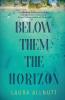 Below Them The Horizon