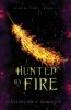 Hunted by Fire
