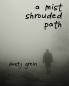 A Mist Shrouded Path