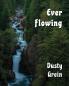 Ever Flowing