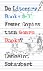 Do Literary Books Sell Fewer Copies than Genre Books?