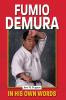 FUMIO DEMURA IN HIS OWN WORDS