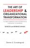 The Art of Leadership and Organizational Transformation