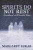 Spirits Do Not Rest
