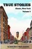 True Stories Elmira New York Volume 5