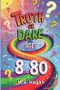 Truth or Dare for Ages 8 to 80