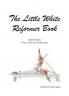 The Little White Reformer Book- KRN Pilates Then Now and In-Between