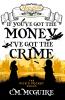 If You've Got the Money I've Got the Crime - A Misplaced Adventures Novel
