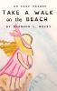 Take a Walk on the Beach