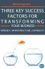 Three Key Success Factors for Transforming Your Business