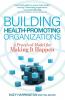 Building Health-Promoting Organizations