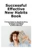 Successful Effective New Habits Book