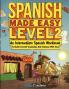 Spanish Made Easy Level 2