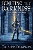 Igniting the Darkness