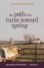 The Path That Turns Toward Spring