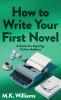 How To Write Your First Novel