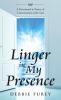 Linger in My Presence