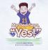 My Dad Says Yes!