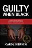 Guilty When Black