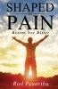 Shaped By Pain