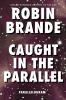 Caught in the Parallel (Parallelogram Quartet Book 2)