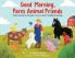 Good Morning Farm Animal Friends