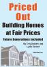 Priced Out Building Homes at Fair Prices Including Future Generations