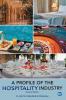 A Profile of the Hospitality Industry Second Edition