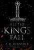 All the Kings Fall