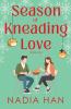 Season of Kneading Love