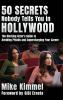50 Secrets Nobody Tells You in Hollywood