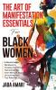 The Art of Manifestation Essentials for Black Women