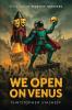 We Open on Venus
