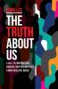 The Truth About Us