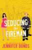 Seducing the Fireman