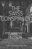 The Swiss Conspiracy