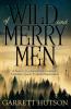 Of Wild and Merry Men