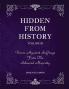 Hidden From History Volume 3
