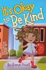 It's Okay to Be Kind