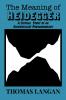 The Meaning of Heidegger