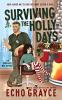 Surviving the Holly-Days