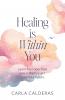 Healing is Within You