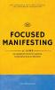 Focused Manifesting