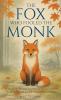 The Fox Who Fooled the Monk - 33 Zen Stories
