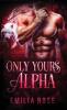 Only Yours Alpha
