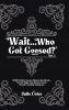 Wait...Who Got Goosed™ Vol. 2
