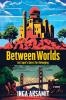 Between Worlds