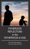 Fatherless Reflections on the Fatherhood of God