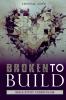 Broken to Build